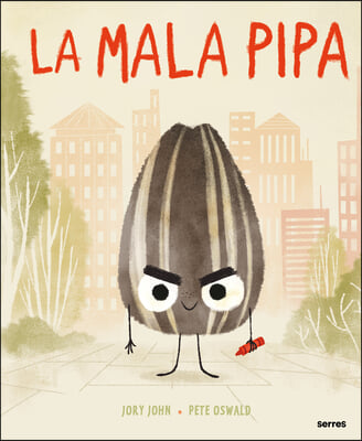 La Mala Pipa / The Bad Seed