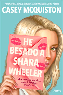 He Besado a Shara Wheeler / I Kissed Shara Wheeler