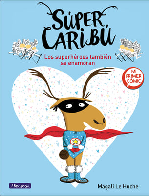 Super Caribu Los Superheroes Tambien Se Enamoran / Super Caribou: Superhero Es Fall in Love Too