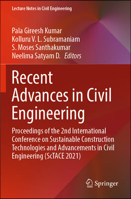 Recent Advances in Civil Engineering: Proceedings of the 2nd International Conference on Sustainable Construction Technologies and Advancements in Civ