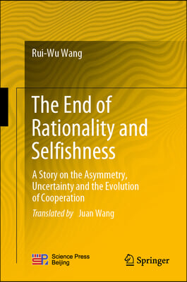 The End of Rationality and Selfishness: A Story on the Asymmetry, Uncertainty and the Evolution of Cooperation