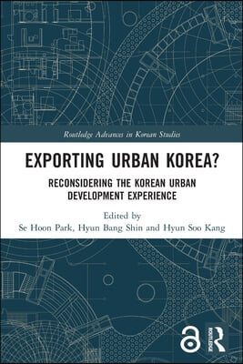 Exporting Urban Korea?