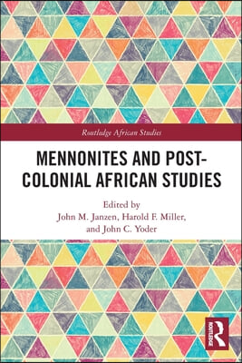 Mennonites and Post-Colonial African Studies