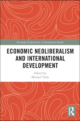 Economic Neoliberalism and International Development