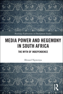 Media Power and Hegemony in South Africa