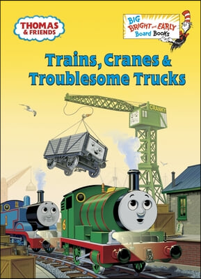 Trains, Cranes &amp; Troublesome Trucks (Thomas &amp; Friends)