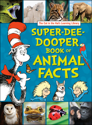 The Cat in the Hat&#39;s Learning Library Super-Dee-Dooper Book of Animal Facts