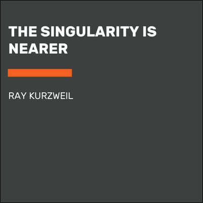 The Singularity Is Nearer: When We Merge with AI