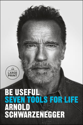 Be Useful: Seven Tools for Life