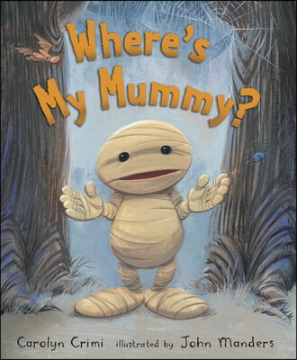 Where&#39;s My Mummy?