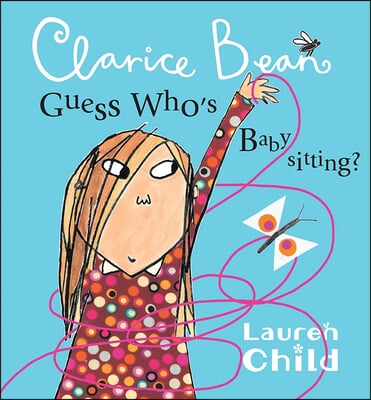 Clarice Bean, Guess Who&#39;s Babysitting