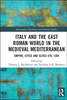 Italy and the East Roman World in the Medieval Mediterranean