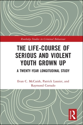 Life-Course of Serious and Violent Youth Grown Up