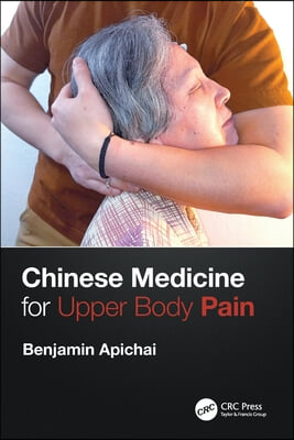 Chinese Medicine for Upper Body Pain