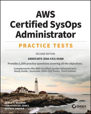 Aws Certified Sysops Administrator Practice Tests: Associate Soa-C02 Exam