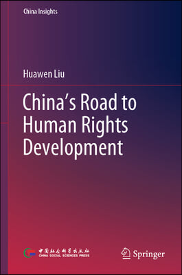 China&#39;s Road to Human Rights Development