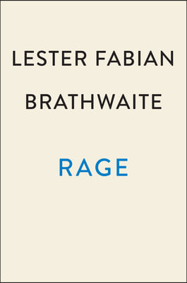 Rage: On Being Queer, Black, Brilliant . . . and Completely Over It