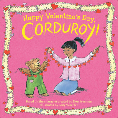 Happy Valentine&#39;s Day, Corduroy!