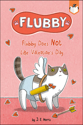 Flubby Does Not Like Valentine&#39;s Day