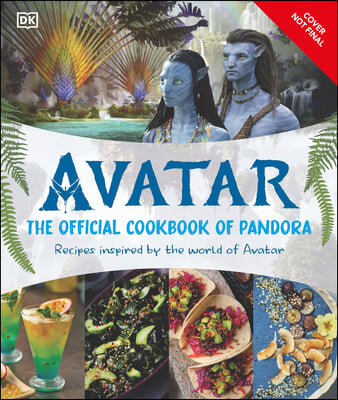 Avatar the Official Cookbook of Pandora