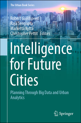 Intelligence for Future Cities: Planning Through Big Data and Urban Analytics