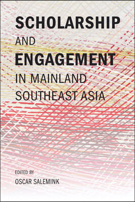 Scholarship and Engagement in Mainland Southeast Asia