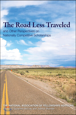 Roads Less Traveled and Other Perspectives on Nationally Competitive Scholarships