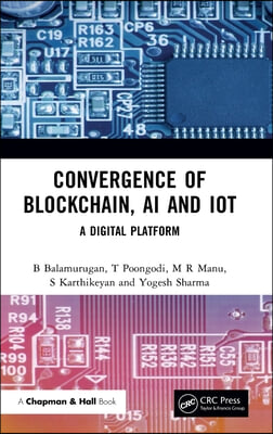 Convergence of Blockchain, AI and IoT: A Digital Platform