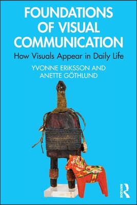 Foundations of Visual Communication: How Visuals Appear in Daily Life