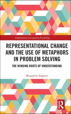 Representational Change and the Use of Metaphors in Problem Solving