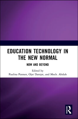 Education Technology in the New Normal: Now and Beyond: Proceedings of the International Symposium on Open, Distance, and E-Learning (ISODEL 2021), Ja