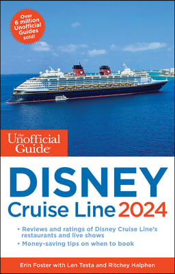 The Unofficial Guide to the Disney Cruise Line 2024