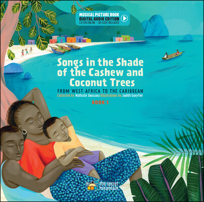 Songs in the Shade of the Cashew and Coconut Trees: From West-Africa to the Caribbean - Book 1