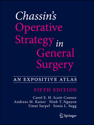 Chassin's Operative Strategy in General Surgery: An Expositive Atlas