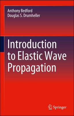 Introduction to Elastic Wave Propagation