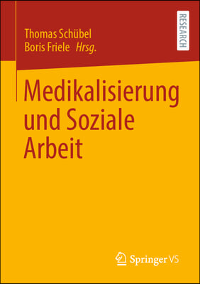 Medikalisierung Und Soziale Arbeit