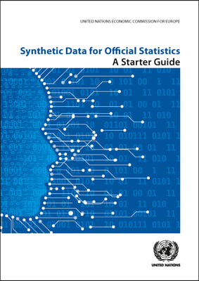 Synthetic Data for Official Statistics: A Starter Guide