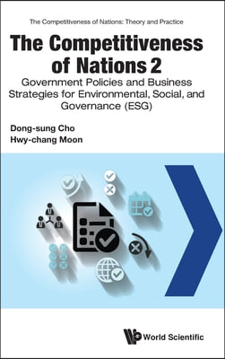 Competitiveness of Nations 2, The: Government Policies and Business Strategies for Environmental, Social, and Governance (Esg)