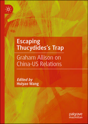 Escaping Thucydides&#39;s Trap: Dialogue with Graham Allison on China-Us Relations