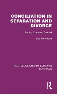 Conciliation in Separation and Divorce