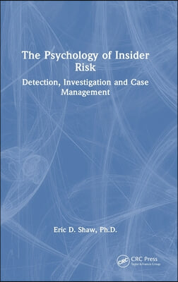 The Psychology of Insider Risk: Detection, Investigation and Case Management