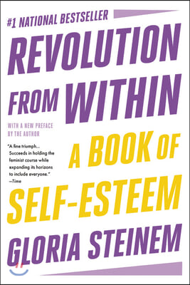 Revolution from Within: A Book of Self-Esteem