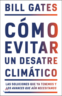 Como Evitar Un Desastre Climatico / How to Avoid a Climate Disaster