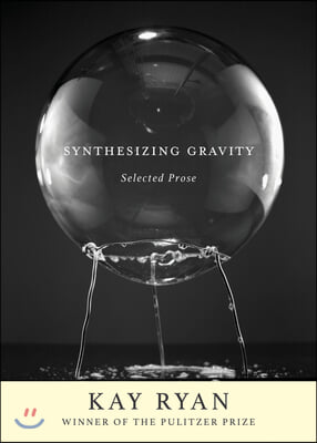 Synthesizing Gravity: Selected Prose