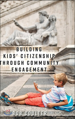 Building Kids&#39; Citizenship Through Community Engagement