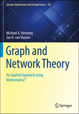 Graph and Network Theory: An Applied Approach Using Mathematica(r)