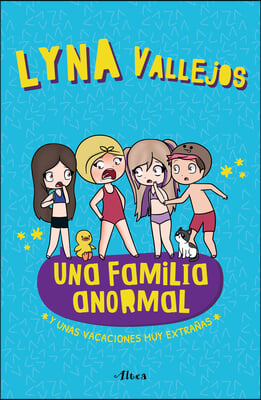 Una Familia Anormal - Y Unas Vacaciones Muy Extrañas / An Abnormal Family and a Very Strange Vacation