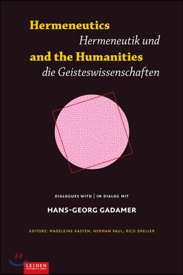 Hermeneutics and the Humanities: Dialogues with Hans-Georg Gadamer