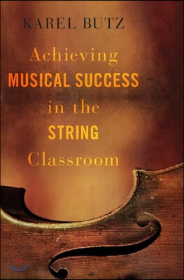 Achieving Musical Success in the String Classroom