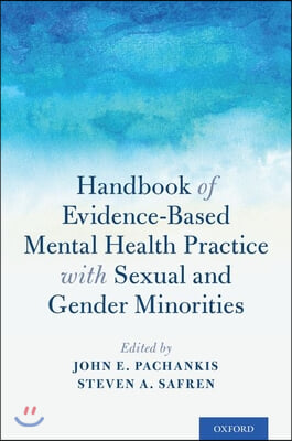 Handbook of Evidence-Based Mental Health Practice with Sexual and Gender Minorities